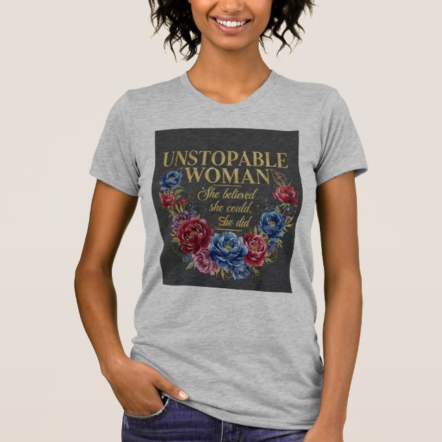 Camiseta Unstoppable Woman Empowerment T-Shirt (Frente)