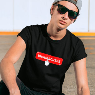 Camiseta Unsubscribe Button T-Shirt