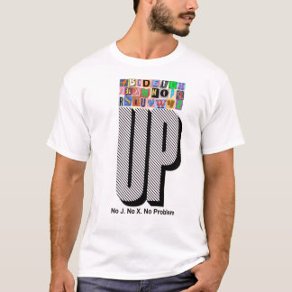 Camiseta UP No J. No X. No Problem T-Shirt Tri-Blend Shirt