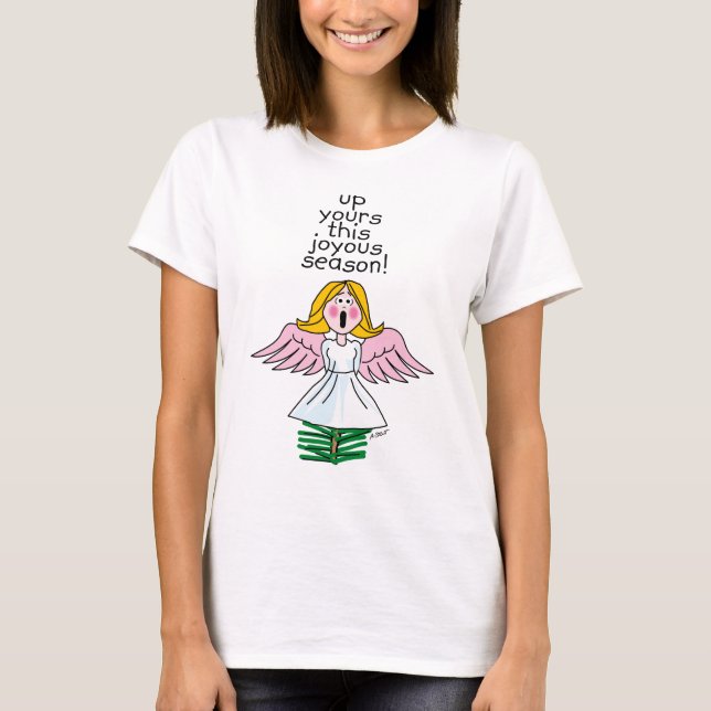 Camiseta Up Yours This Joyous Season! T-Shirt (Frente)