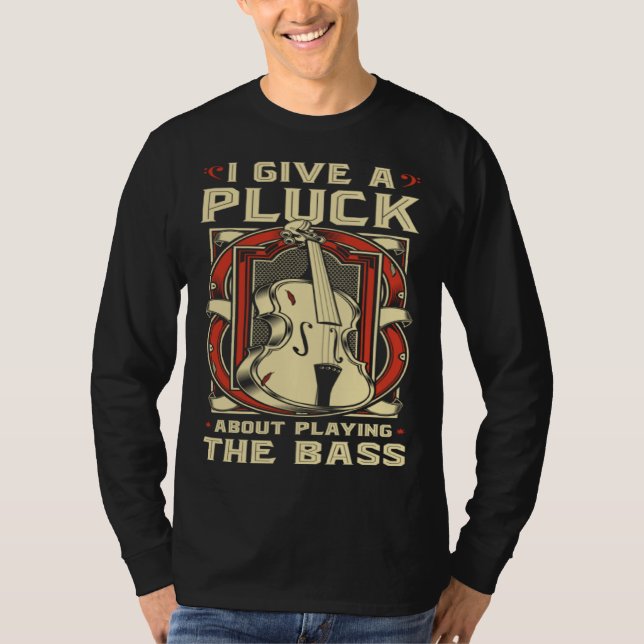 Camiseta Upright Bass I Give A Pluck  Double Bass Fiddle (Frente)