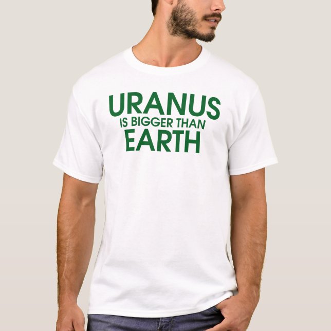 Camiseta Uranus é mais grande do que a terra (Frente)