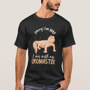 Camiseta Uromastyx Desculpe pelo atraso do deserto Agame Li