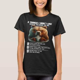 Camiseta Ursa 3 Coisas Que Não Gosto Quando Fala Comigo
