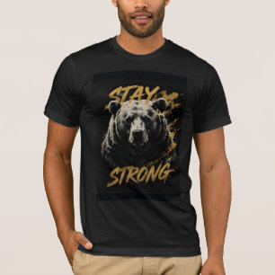Camiseta Urso Permaneça Forte Declaração de Força da Vida S