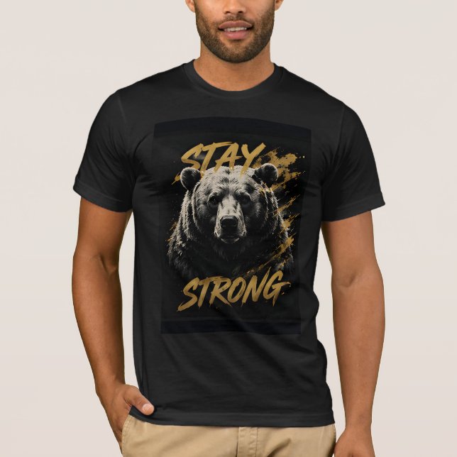 Camiseta Urso Permaneça Forte Declaração de Força da Vida S (Frente)