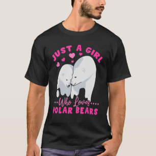 Camiseta Ursos Polares Apenas Uma Menina Que Ama Polar Ser