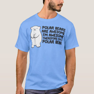 Camiseta Ursos Polares São Incríveis, então sou um Urso Pol