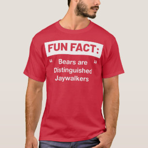 Camiseta Ursos são honrados Jaywalkers Engraçados Animal Pu