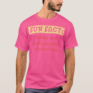 Camiseta Ursos são honrados Jaywalkers Engraçados Animal Pu