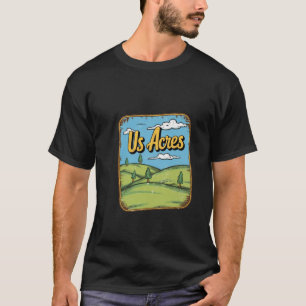 Camiseta US Acres - Vida Fazenda divertida
