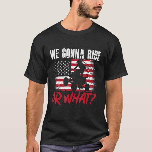 Camiseta US Flag Quad ATV We Gonna Ride Or What 1 (Frente)