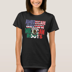 Camiseta US & Mexicano Flag MEXICAN ROOTS Half American
