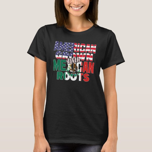 Camiseta US & Mexicano Flag MEXICAN ROOTS Half American (Frente)