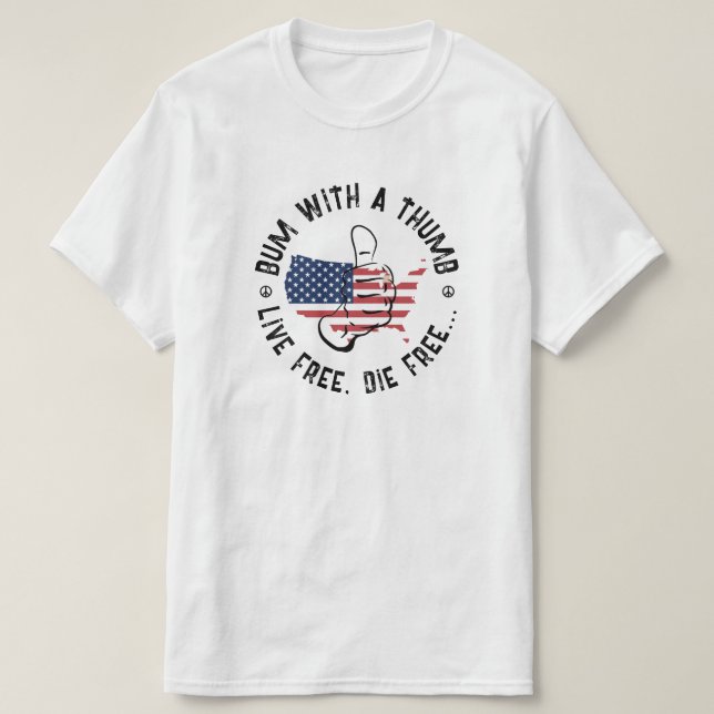 Camiseta USA American Bum Com O polegar Live Free Morte Fre (Frente do Design)