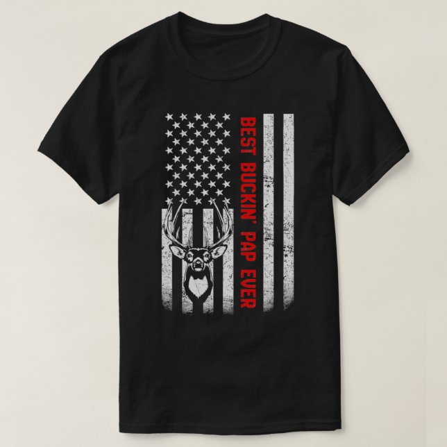 Camiseta USA Flag Best Buckin' Pap Ever Deer Hunting Father (Frente do Design)