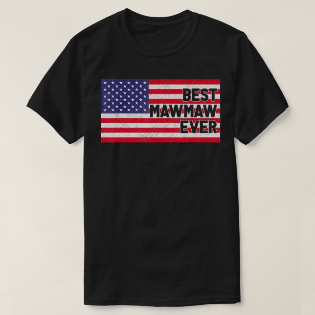Camiseta USA Flag Best Mawmaw Ever Patriotic Mawmaw Fourth  (Frente do Design)