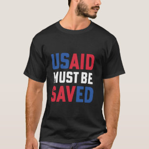 Camiseta USAID Deve Ser Salvo, Agência dos EUA para Desenvo