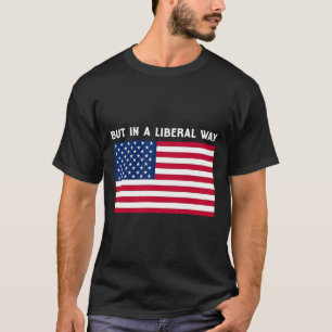 Camiseta Use Mas De Uma Maneira Liberal 4 De Julho Feminist