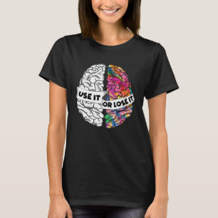 Camiseta Use-o ou Perca-o Cérebro Criativo e Analítico Esqu