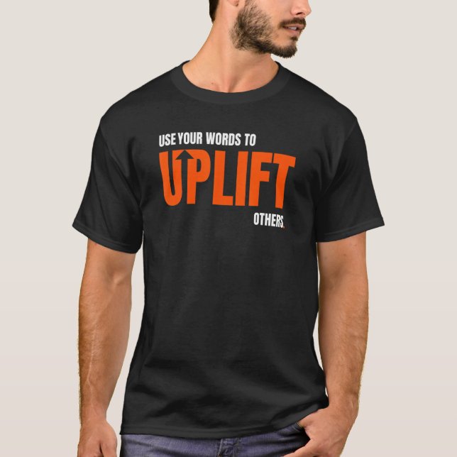 Camiseta Use Suas Palavras Para Uplifar Outros Moti Inspira (Frente)