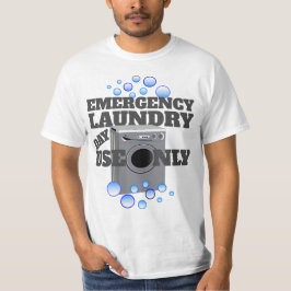 Camiseta Uso engraçado do dia da lavanderia da emergência