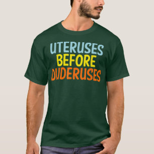 Camiseta Uteruses Before Duderuses Feminist Feminism Equal 