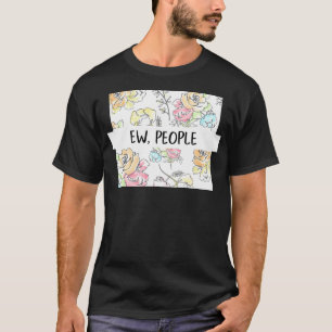 Camiseta Uw Pessoas Flores Engraçadas Presente Para Seu Sna