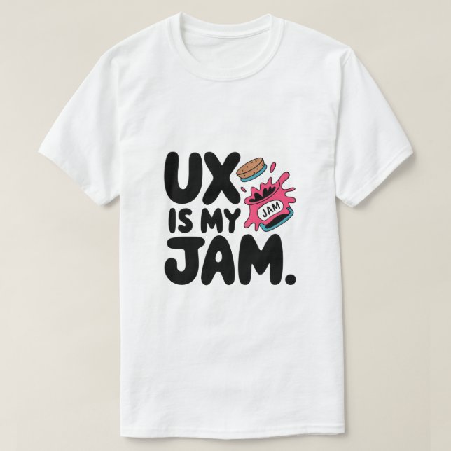 Camiseta Ux É O Meu Encantado Ui Ux Designer (Frente do Design)