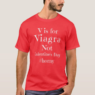 Camiseta V É Para O Viagra Não É Engraçado Pelo Solteir