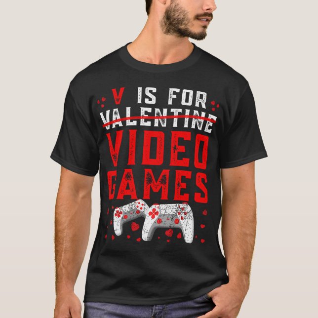 Camiseta V É Para Videos games Engraçados Dia de os namorad (Frente)