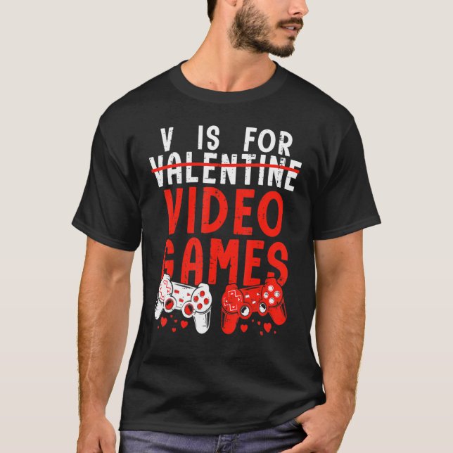 Camiseta V É Para Videos games Engraçados Dia de os namorad (Frente)