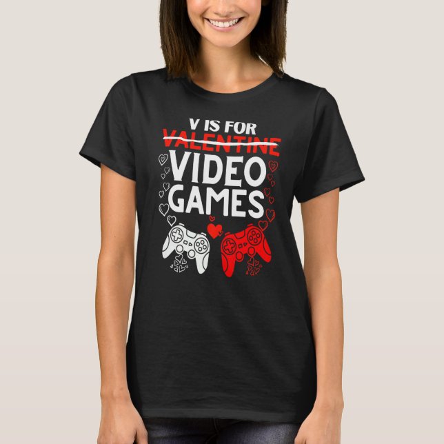 Camiseta V É Para Videos games Engraçados Dias de os namora (Frente)