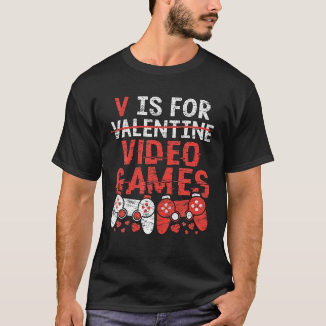 Camiseta V É Para Videos games - Gamer De Presentes De Dia  (Frente)