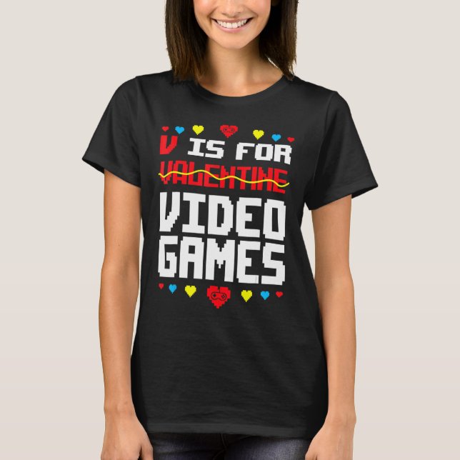 Camiseta V é para Videos games jogadores anti-Valentim (Frente)