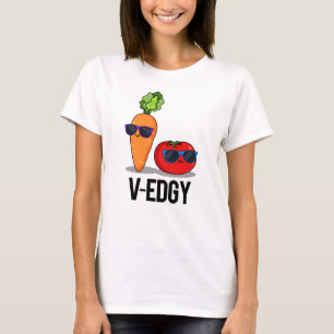 Camiseta V-Edgy Funny Veggie Pun