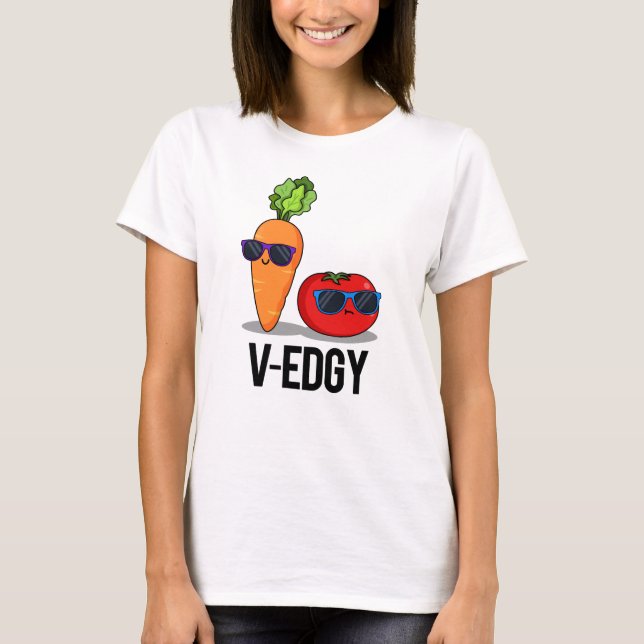 Camiseta V-Edgy Funny Veggie Pun (Frente)