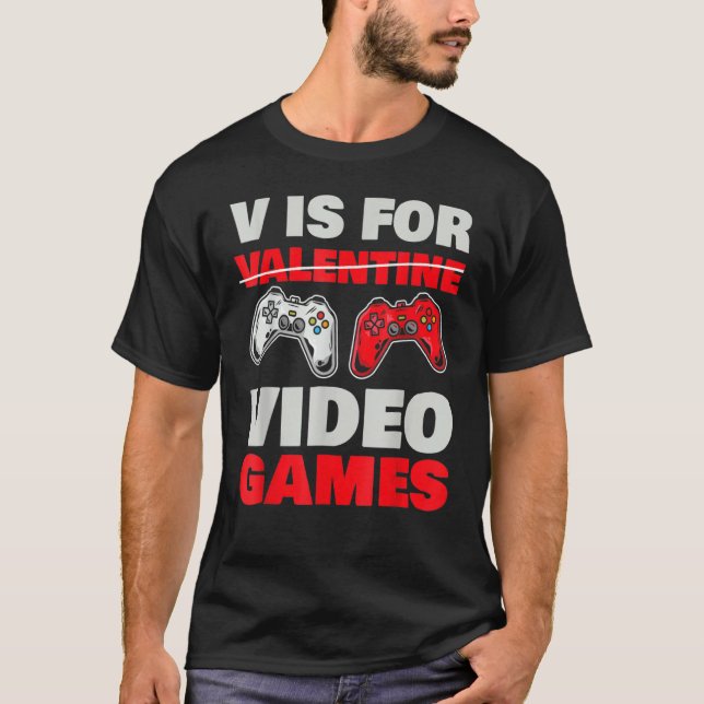 Camiseta V Is For Valentine Video Games Valentines Day Game (Frente)
