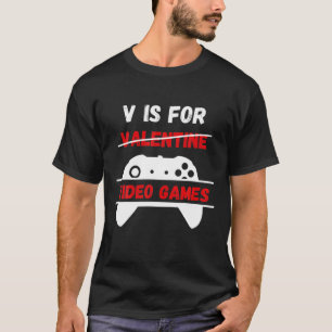 Camiseta V Is For Video Games Anti Valentine's Day Game Lov