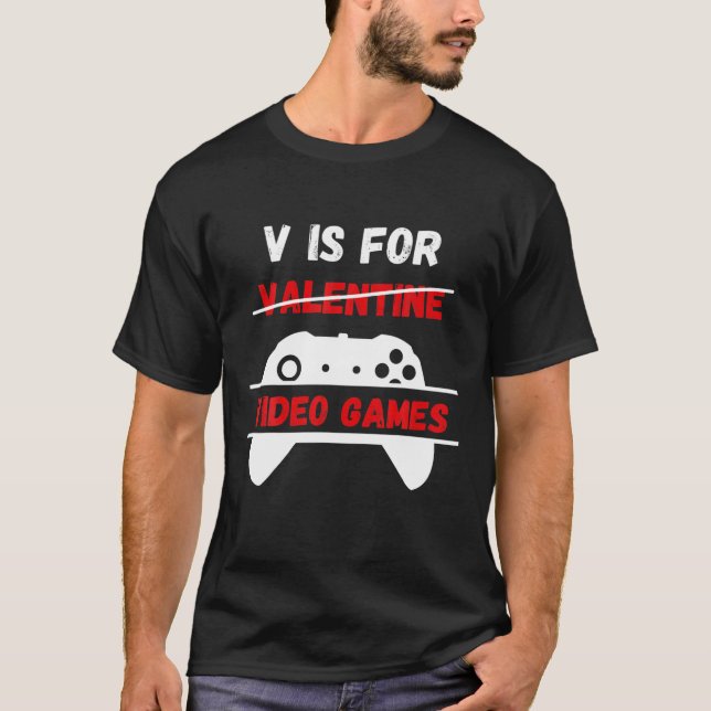 Camiseta V Is For Video Games Anti Valentine's Day Game Lov (Frente)