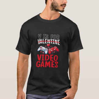 Camiseta V Is for Video Games Funny Gamer Valentine Design