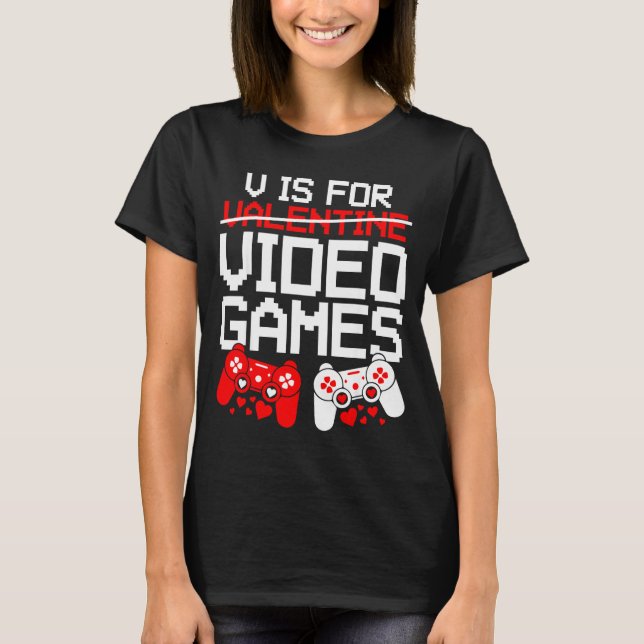Camiseta V Is For Video Games Funny Valentines Gamer Love  (Frente)