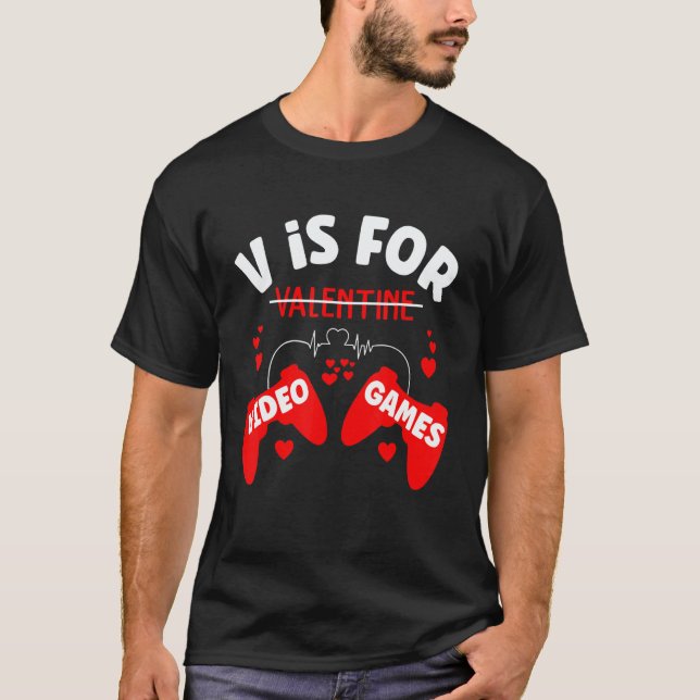 Camiseta V Is For Video Games Valentines Day Gamer Boy Men  (Frente)