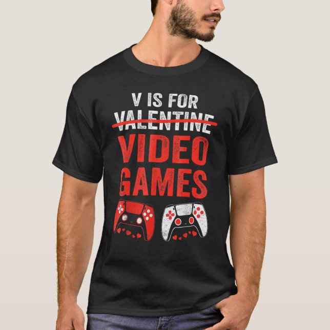 Camiseta V Is For Video Games  Valentines Day Gamer Boy Men (Frente)