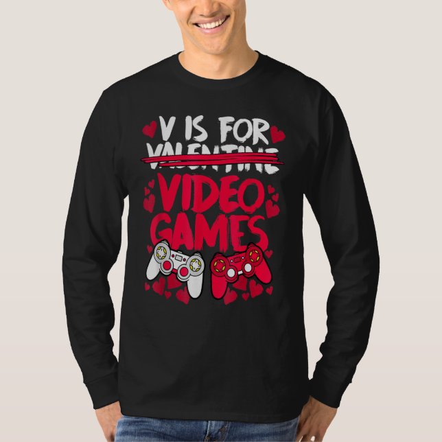 Camiseta V Is For Video Games   Valentines Gamer Men Women (Frente)