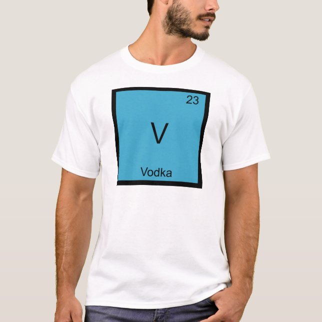Camiseta V - Vodka Funny Chemistry Element Symbol T-Shirt (Frente)