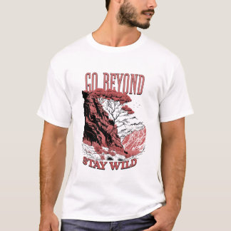 Camiseta Vá Além De Ficar Selvagem, T-Shirt