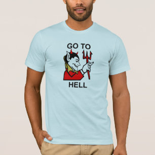 Camiseta Vá ao t-shirt do inferno