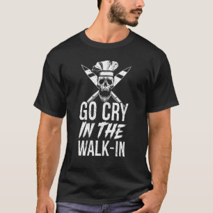 Camiseta Vá Chorar Na Câmara Frigorífica Tshirt De Chef, Ca