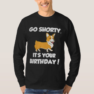 Camiseta Vá Em Baixo É Seu Aniversário Engraçado Corgi Aniv
